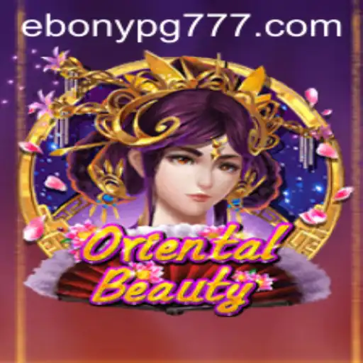 OrientalBeauty: Explorando o Jogo Fascinante no Universo EBONY PG
